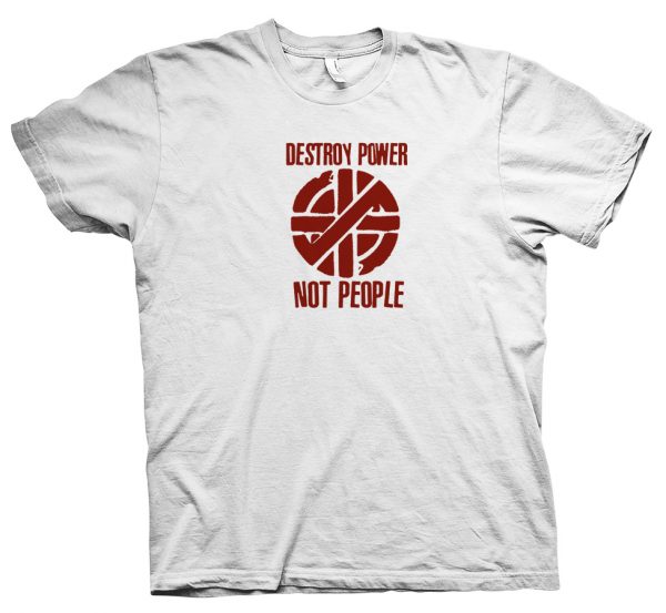 Destroy Power not People T-shirt Joe Strummer The Clash socialism communism